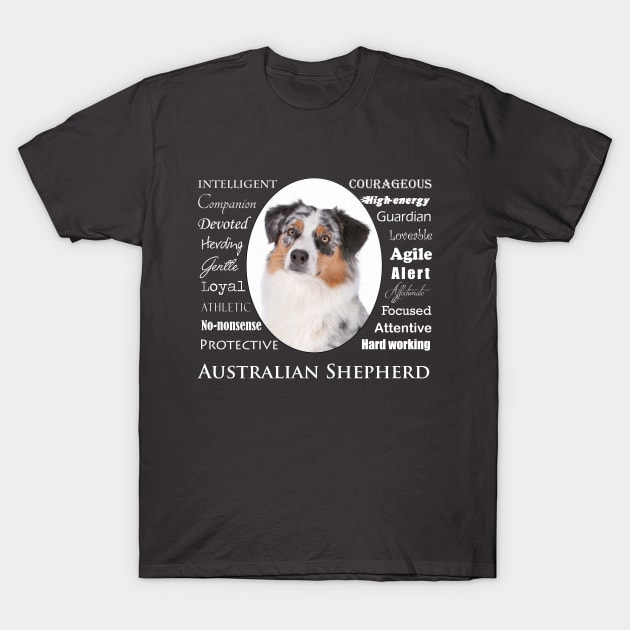 Australian Shepherd T-Shirt by You Had Me At Woof